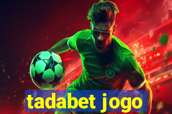 tadabet jogo